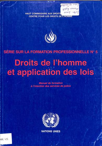 Droits de l' homme et application et loiis: Manuel de formation á l'intention des servicess de police