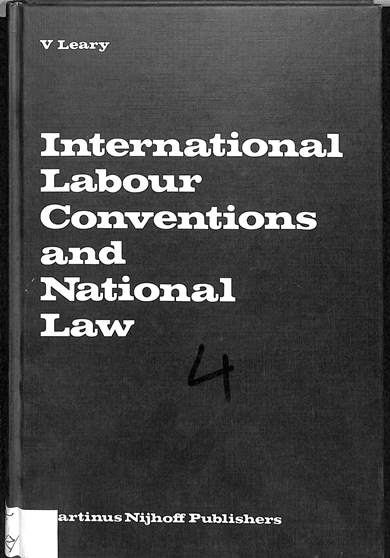 International labour conventions and national law: The effectiveness of the automatic incorporation of treaties in national legal systems