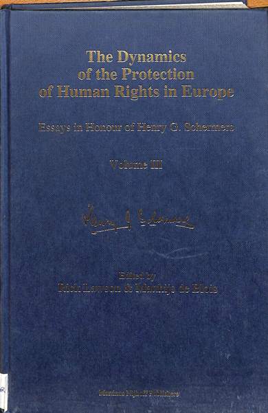 The dynamics of the protection of human rights in Europe: Essays in honour of Henry G. Schermers volume III