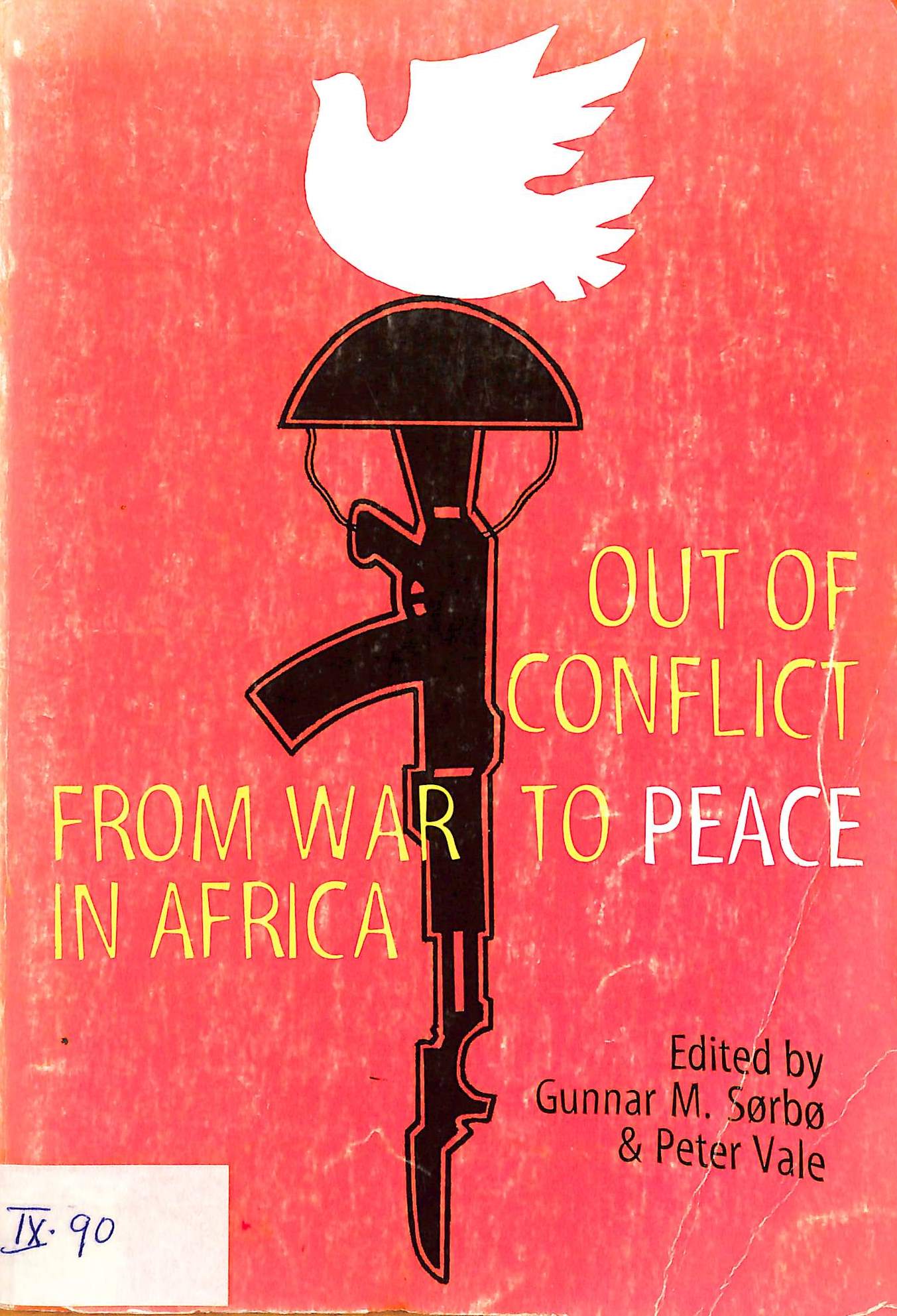 Out of conflict: From war to peace in Africa