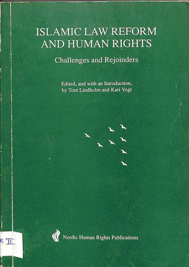 Islamic law reform and human rights: Challenges and rejoinders