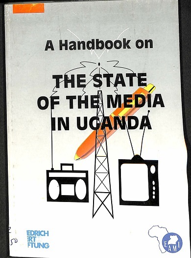 A handbook on the state of the media in Uganda