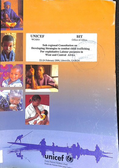 Sub regional consultation on development strategies to combat child trafficking for exploitative labour purposes in West and Central Africa