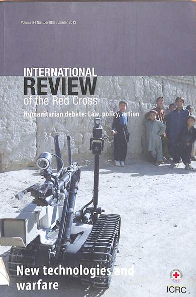 International review of the Red Cross humanitarian debate: Law, policy, action: New technologies and warfare