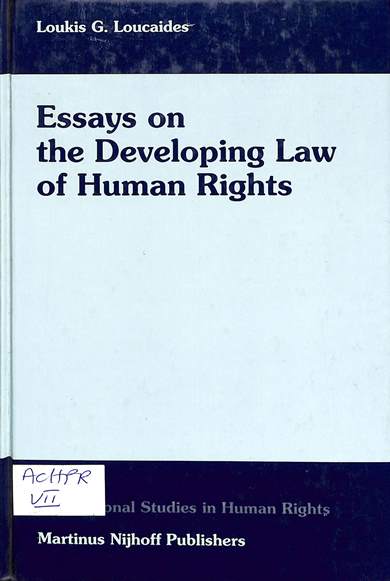 Essays on the developing law of human rights