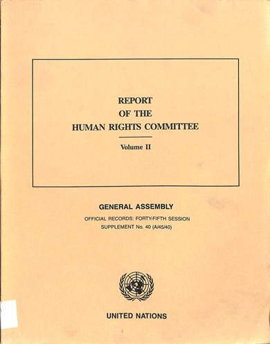 Report of the human rights committee volume II: General assembly official records: Forty-fifth sessions