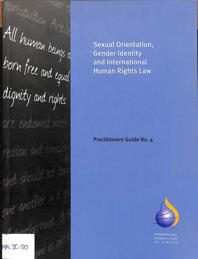 Sexual orientation, gender identity and international human rights law: Practitioners guide no. 4