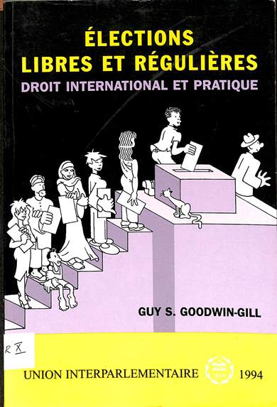 Élections libres et réguliéres : Droit international et pratique