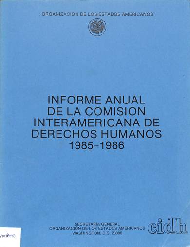 Informe anual de la corte interamericana de derechos humanos a la asamblea general 1985 - 1986