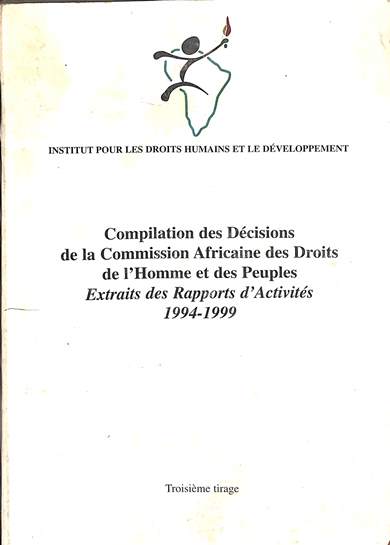 Compilation des decisions sur les communications de la commission Africaine des droits de l' homme et des peouples : Extraits des rapports d'activités 