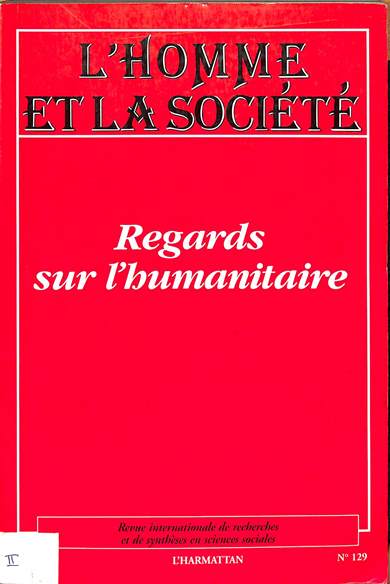 L'homme et la Societe : Regards sur l'humanitaire