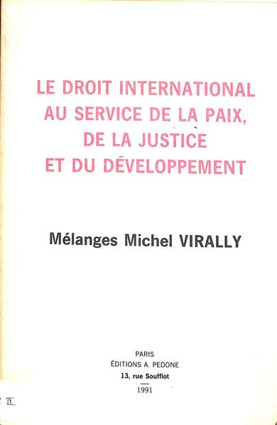 Le droit international au service de la paix, de la justice et du development
