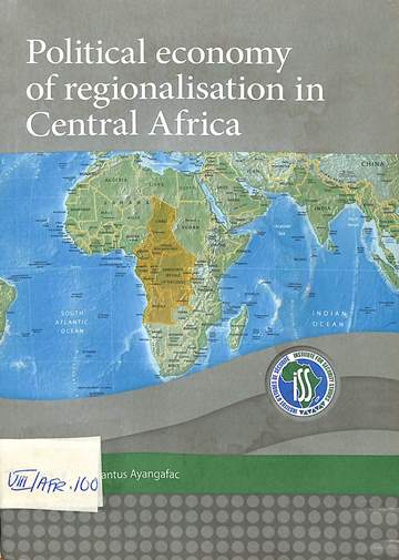 Political economy of regionalisation in central Arica