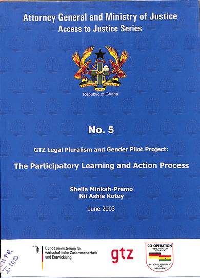 GTZ legal pluralism and gender pilot projet: The participatory learning and action process