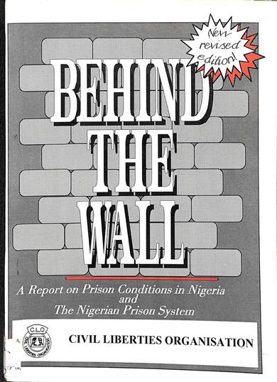 Behind the wall: A report on prison condition in Nigerian prison system