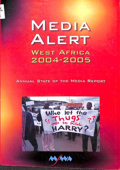 Media alert west Africa 2004 - 2005: Annual state of the media report 