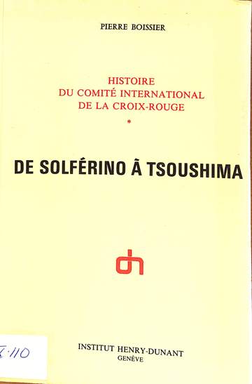 Histoire du Comité international de la Croix-Rouge: De Solférino á Tsoushima