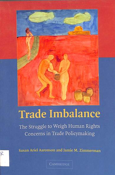 Trade imbalance: the struggle to weigh human rights concerns in trade policymaking