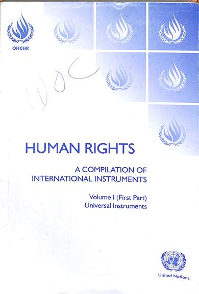 A compilation of international instruments: volume I first part