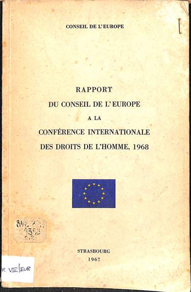 Rapport du Conseil de l'Europe a la Conférence internationale des droits de l'homme, 1968