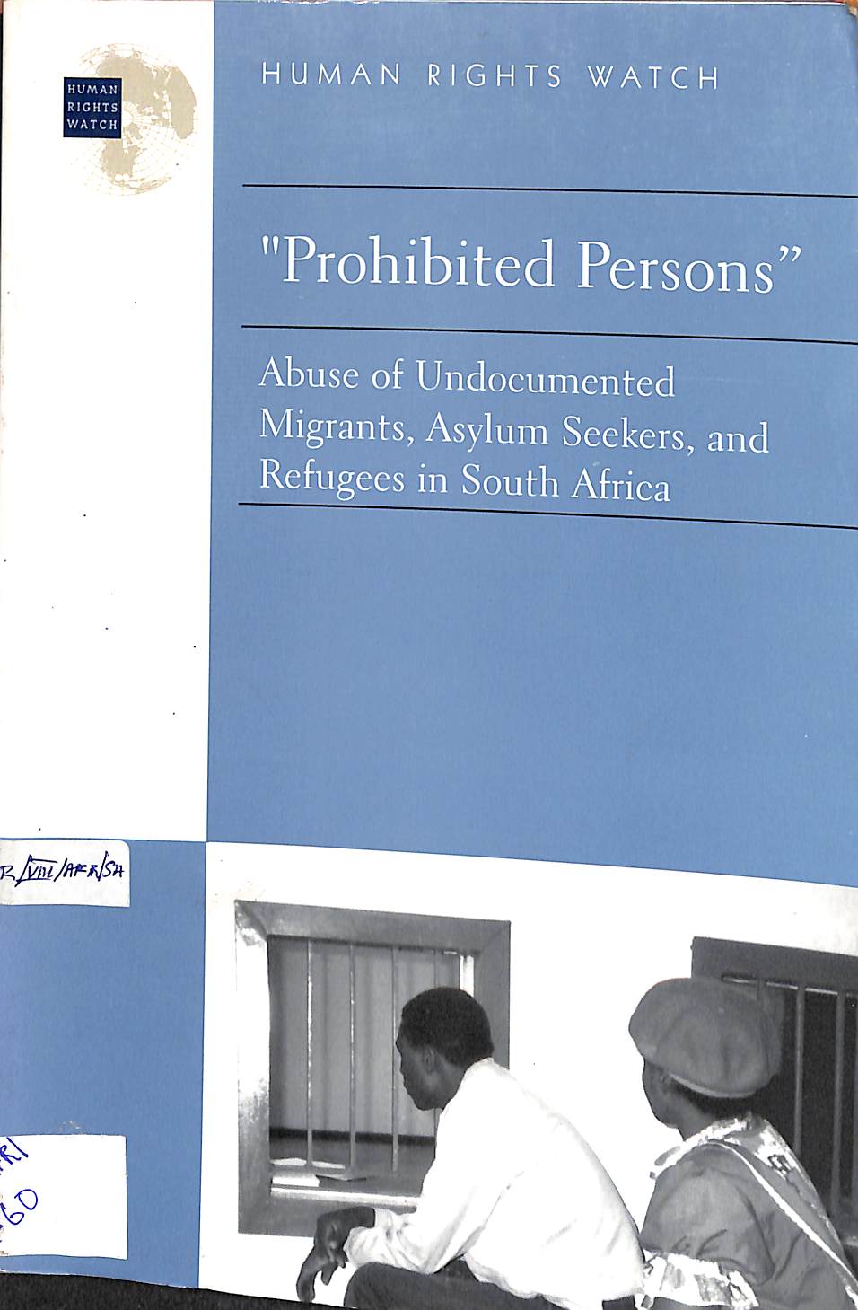 "Prohibited persons": Abuse of undocumented migrants, asylum seekers, and refugees in South Africa