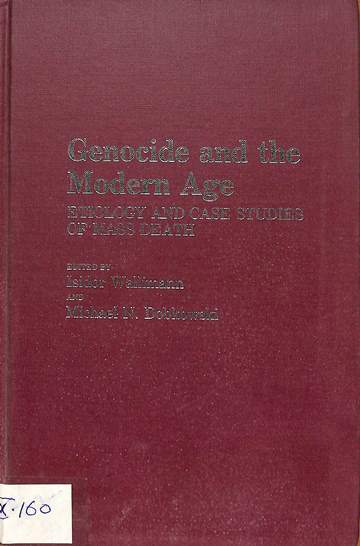 Genocide and the modern age: Ethiology and case studies of mass death