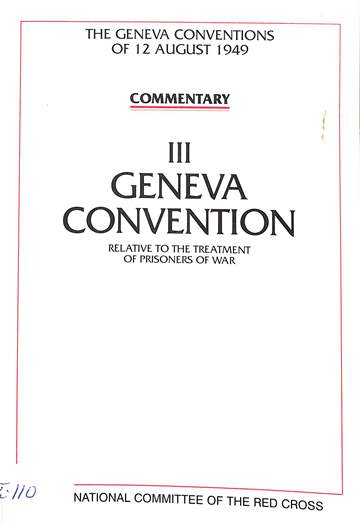 Commentary III  Geneva convention :Relative to the treatment of prisoners of war