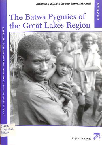 The batwa Pygmies of the great lakes region