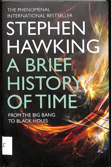 A brief history of time: From the big bang to black holes