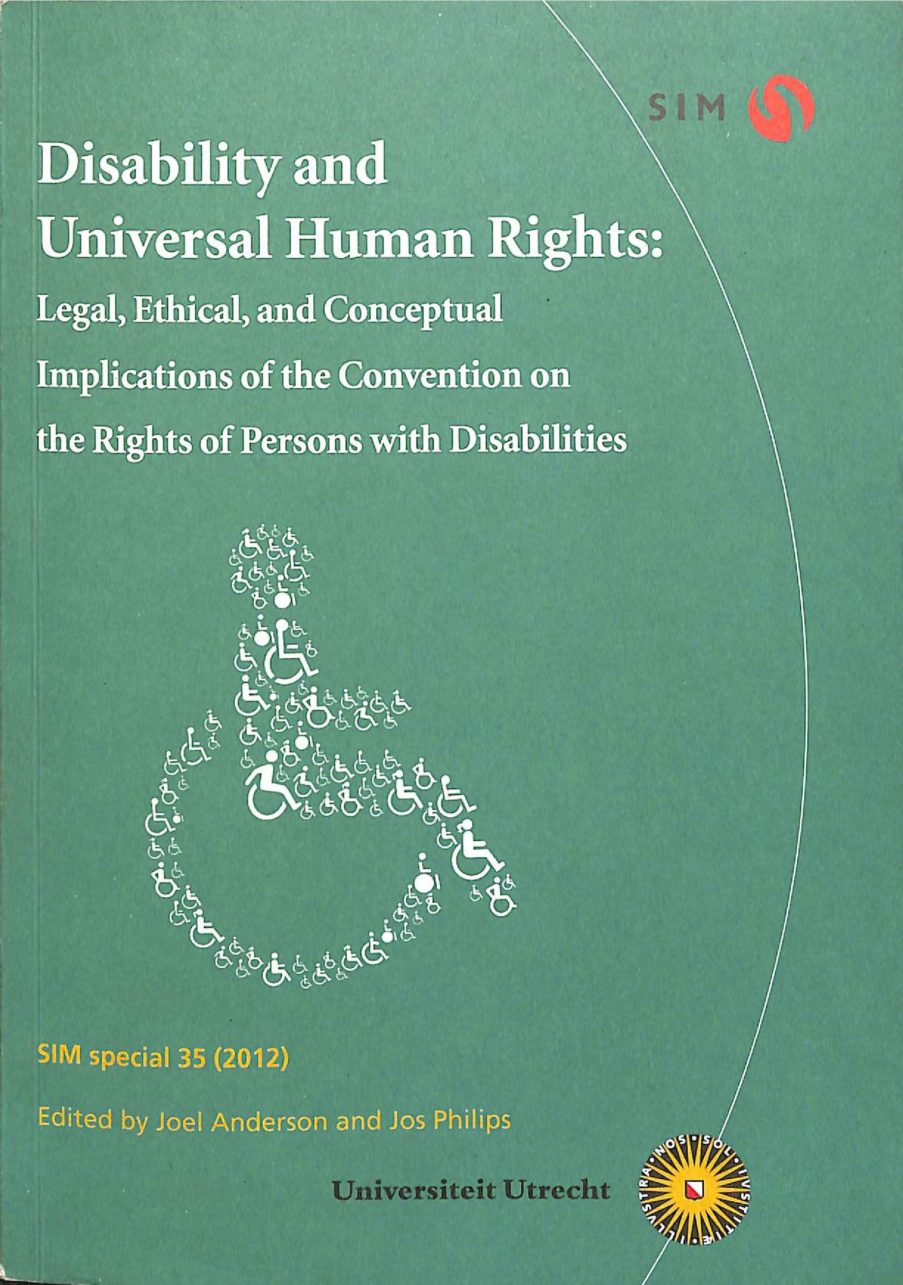 Disability Human Right: Legal, Ethical, and Conceptual Implications of the Convention on the Rights of Persons with Disabilities 