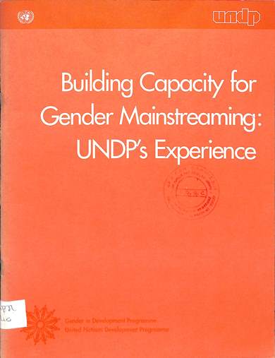 Building capacity for gender mainstreaming : UNDP’s experience