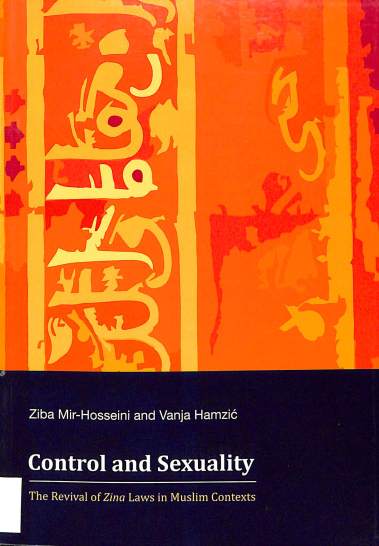 Control and sexuality : the revival of zina laws in Muslim context