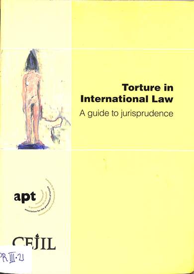 Torture in international law: A guide to jurisprudence 