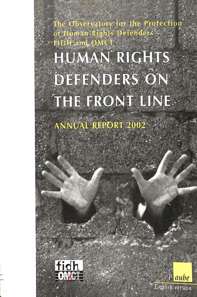 Human rights defenders on the front line: Annual report 2002