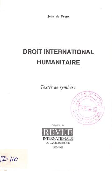 Droit international humanitaire: Textes de synthése