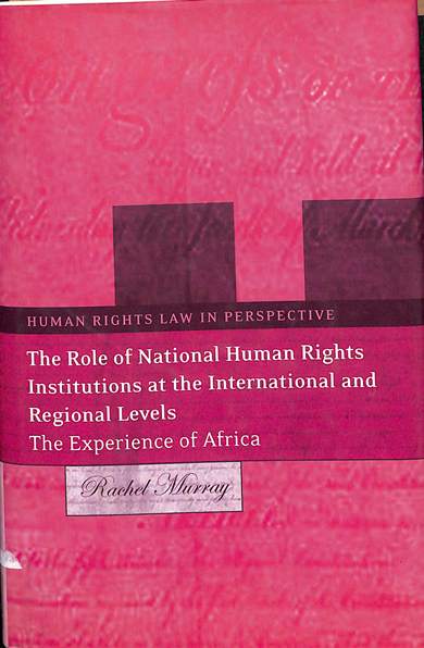 The role of national human rights institutions at the international and regional levels : the experience of Africans