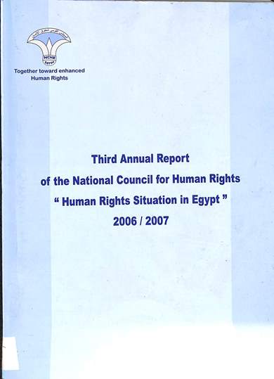 Third annual report of the national council for human rights: Human rights situation in Egypt 2006/2007