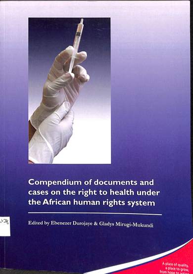 Compendium of documents and cases on the right to health under the African human rights system