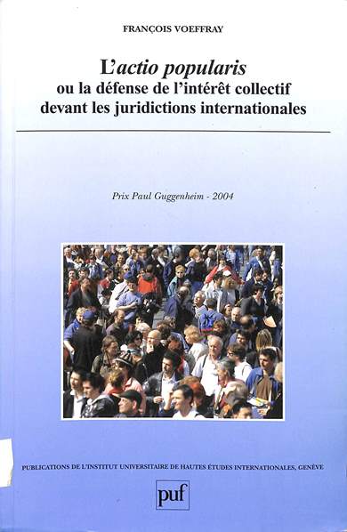 l'actio popularis ou la défense de l intéret collectif devant les juridictions internationales