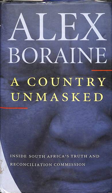 A country unmasked : Inside South Africa's truth and reconciliation commission