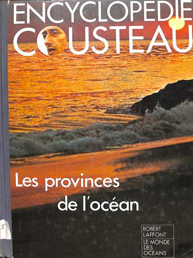 Encyclopedie cousteau: Les provinces de l'Ocean