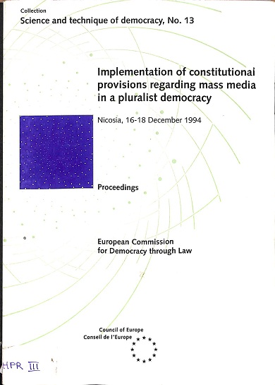 Implementation of constitutional provisions regarding mass media in a pluralist democracy