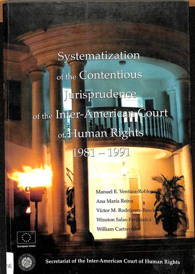 Systematization of the contentious jurisprudence of the inter-American court of human rights 1981-1991