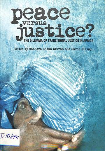 Peace versus justice? :The dilemma of transitional justice in Africa