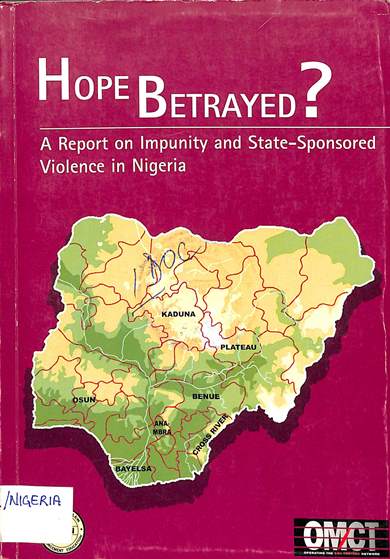 Hope betrayed?: A report on impurity and state- sponsored voilence in Nigeria