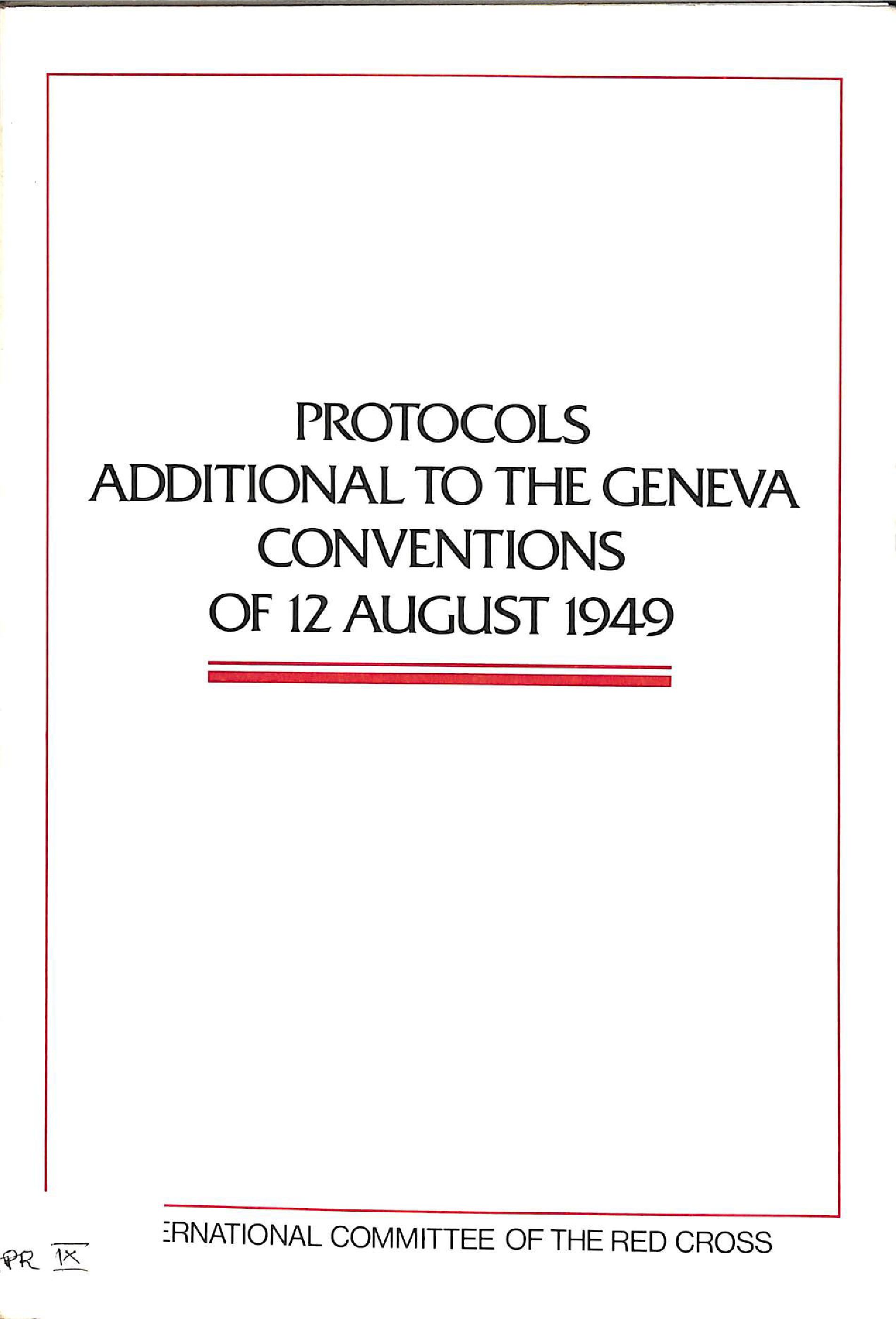 Protocols additional to the Geneva conventions of 12 August 1949