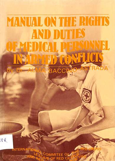 Manual on the rights and duties of medical personnel in armed conflicts