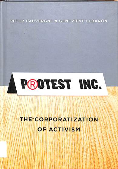 Protest inc: The corporatization of activism