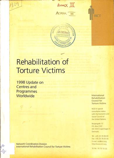 Rehabilitation of torture victims: 1998 update on centres and programmes worldwide