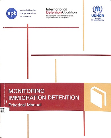 Monitoring immigration detention : practical manuel
